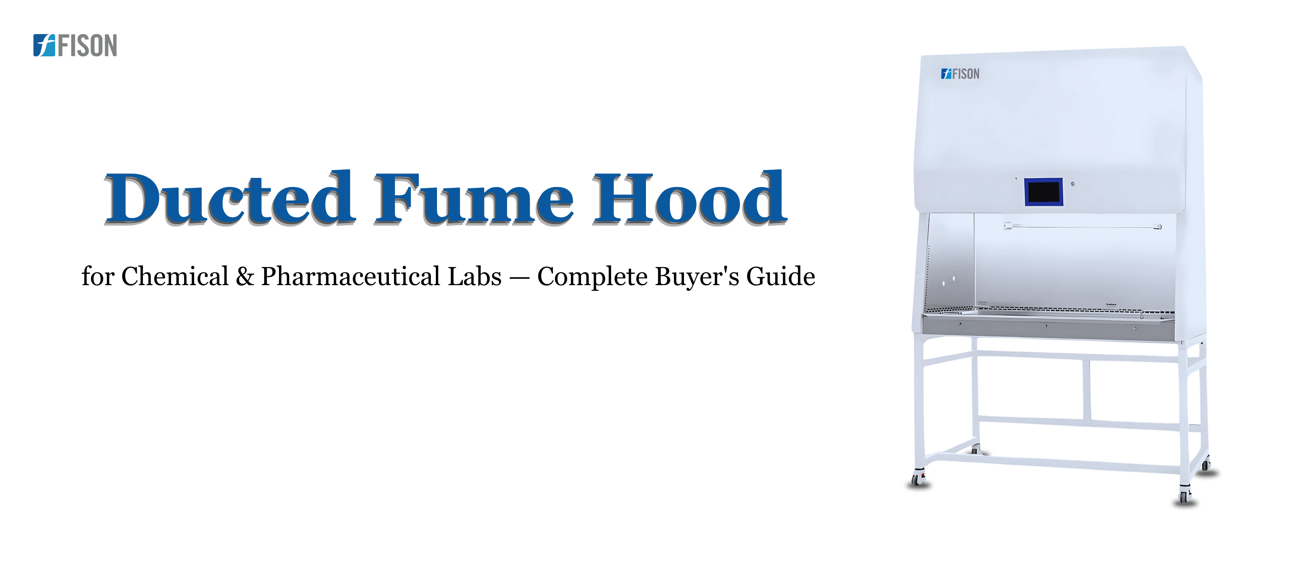 Ducted Fume Hood for Chemical and  Pharmaceutical Labs  Complete Buyers Guide