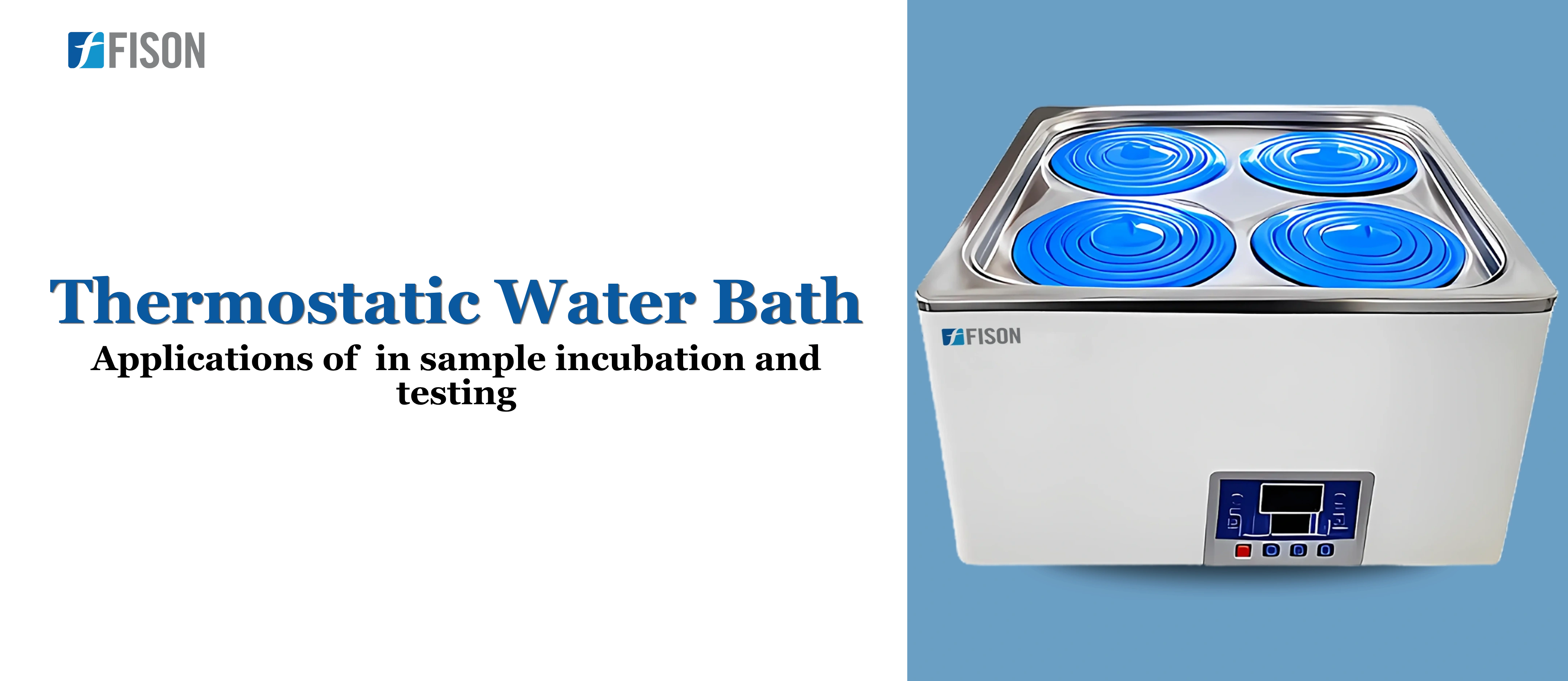 Applications of Thermostatic Water Bath  in Sample Incubation and Testing
