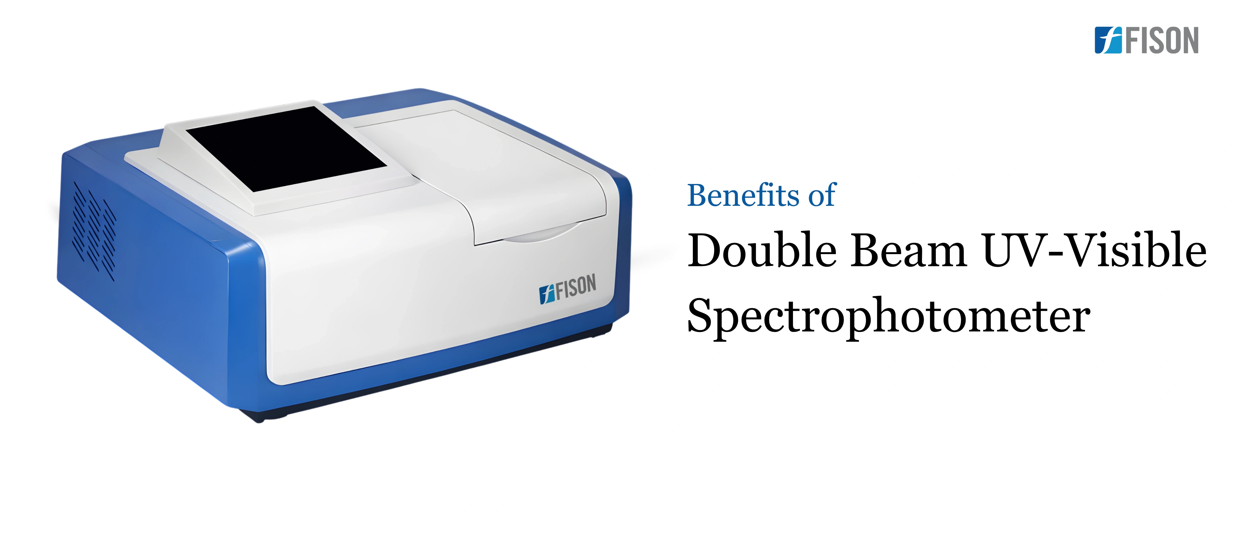 Benefits of  Double Beam UV Visible Spectrophotometer